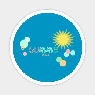 Summer vibes Colors of summer Magnet
